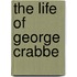 The Life Of George Crabbe