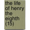 The Life Of Henry The Eighth (15) door Shakespeare William Shakespeare