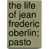 The Life Of Jean Frederic Oberlin; Pasto