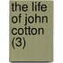 The Life Of John Cotton (3)