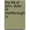 The Life Of John, Duke Of Marlborough (V door Sir Archibald Alison