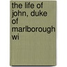 The Life Of John, Duke Of Marlborough Wi door Sir Archibald Alison