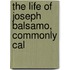 The Life Of Joseph Balsamo, Commonly Cal