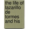 The Life Of Lazarillo De Tormes And His door Raymond Foulch -Delbosc