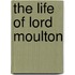 The Life Of Lord Moulton