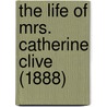 The Life Of Mrs. Catherine Clive (1888) by Percy Hetherington Fitzgerald