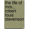 The Life Of Mrs., Robert Louis Stevenson door Nellie Van de Sanchez