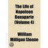 The Life Of Napoleon Bonaparte (Volume 4