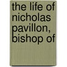 The Life Of Nicholas Pavillon, Bishop Of door Charles Hugues Lefbvre De Saint-Marc