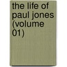 The Life Of Paul Jones (Volume 01) by Alexander Slidell MacKenzie