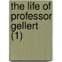 The Life Of Professor Gellert (1)