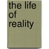 The Life Of Reality