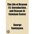 The Life Of Reason  1 ; Introduction, An