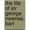 The Life Of Sir George Newnes, Bart door Hulda Friederichs
