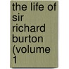 The Life Of Sir Richard Burton (Volume 1 door Thomas] [Wright