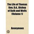The Life Of Thomas Ken, D.D., Bishop Of