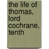 The Life Of Thomas, Lord Cochrane, Tenth