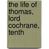 The Life Of Thomas, Lord Cochrane, Tenth door Thomas Cochrane