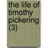 The Life Of Timothy Pickering (3)