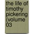The Life Of Timothy Pickering (Volume 03