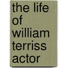 The Life Of William Terriss Actor door J. Smythe
