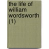 The Life Of William Wordsworth (1) by William Angus Knight