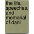 The Life, Speeches, And Memorial Of Dani