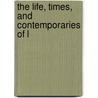 The Life, Times, And Contemporaries Of L by William John Fitzpatrick