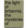 The Light Of Britannia. The Mysteries Of door Owen Morgan
