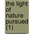 The Light Of Nature Pursued (1)