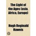 The Light Of The Ages (Asia, Africa, Eur