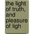 The Light Of Truth, And Pleasure Of Ligh