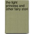 The Light Princess And Other Fairy Stori