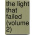 The Light That Failed (Volume 2)