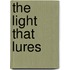 The Light That Lures