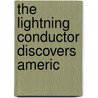 The Lightning Conductor Discovers Americ door Alice Muriel Williamson