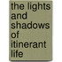 The Lights And Shadows Of Itinerant Life