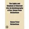The Lights And Shadows Of Itinerant Life door Simon Peter Richardson