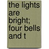 The Lights Are Bright;  Four Bells And T door Louise Kennedy Mabie