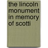 The Lincoln Monument In Memory Of Scotti door Scottish-American Soldier'S. Committee