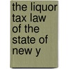 The Liquor Tax Law Of The State Of New Y door New York