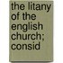 The Litany Of The English Church; Consid