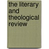 The Literary And Theological Review by Leonard Woods