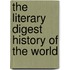 The Literary Digest History Of The World