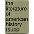 The Literature Of American History (Supp