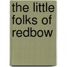 The Little Folks Of Redbow door Mary A. Denison