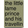 The Little Lame Prince And His Travellin door Dinah Maria Mulock Craik