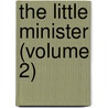 The Little Minister (Volume 2) door James Matthew Barrie