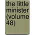 The Little Minister (Volume 48)