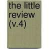 The Little Review (V.4) by John McKernan